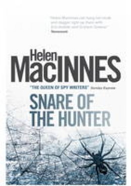 Helen Macinnes - Snare of the Hunter - 9781781163320 - V9781781163320