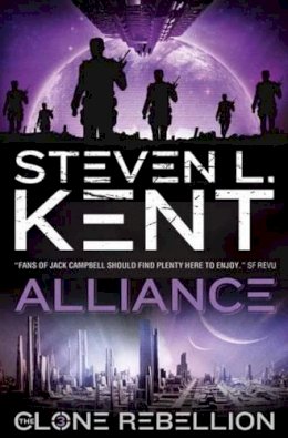 Steven L. Kent - Alliance: Clone Rebellion Book 3 - 9781781167175 - V9781781167175
