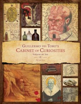 Guillermo Del Toro - Guillermo Del Toro - Cabinet of Curiosities - 9781781169261 - V9781781169261