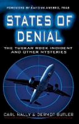 Dermot Butler Carl Nally - States of Denial: The Tuskar Rock Incident and Other Mysteries - 9781781171479 - 9781781171479