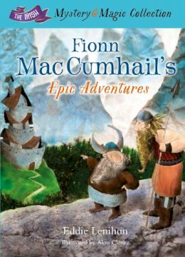 Edmund Lenihan - Fionn Mac Cumhail´s Epic Adventures:: The Irish Mystery and Magic Collection – Book 2 - 9781781173589 - 9781781173589