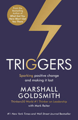 Marshall Goldsmith - Triggers: Sparking positive change and making it last - 9781781252826 - V9781781252826