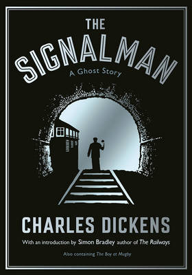 Charles Dickens - The Signalman: A Ghost Story - 9781781255919 - V9781781255919