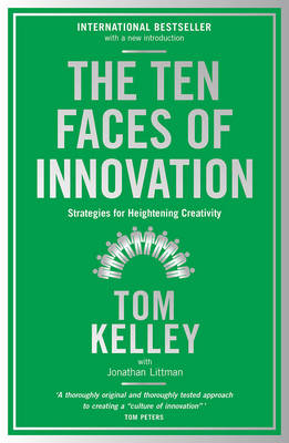 Tom Kelley - The Ten Faces of Innovation: Strategies for Heightening Creativity - 9781781256152 - V9781781256152