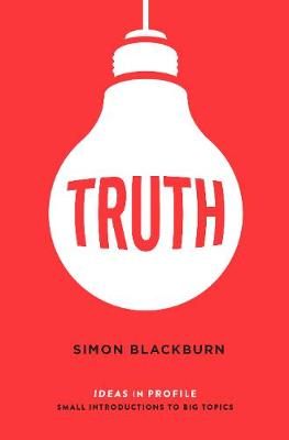 Simon Blackburn - Truth: Ideas in Profile - 9781781257227 - V9781781257227