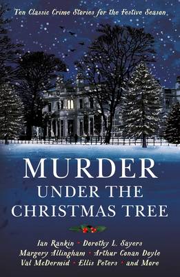 Edited By Cecily Gayford - Murder Under the Christmas Tree: Ten Classic Crime Stories for the Festive Season - 9781781257913 - 9781781257913