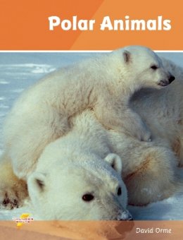 David Orme - Polar Animals: Set 4 - 9781781270806 - V9781781270806