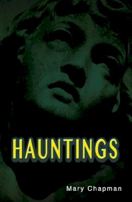 Chapman Mary - HAUNTINGS - 9781781271957 - V9781781271957