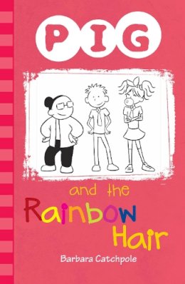 Catchpole Barbara - Pig and the Rainbow Hair - 9781781275375 - V9781781275375