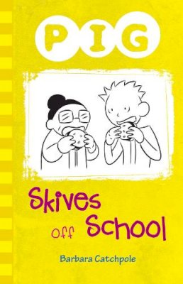 Barbara Catchpole - Pig Skives Off School - 9781781276099 - V9781781276099