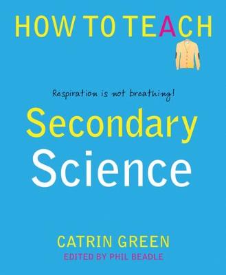 Catrin Green - Secondary Science: Respiration is Not Breathing! (How to Teach) - 9781781352410 - V9781781352410