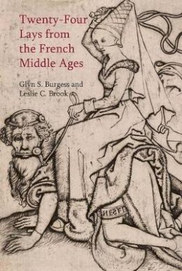Glyn S. Burgess - Twenty-Four Lays from the French Middle Ages - 9781781383360 - V9781781383360