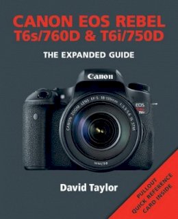 David Taylor - Canon EOS Rebel T6s/760D & T6i/750D - 9781781452219 - V9781781452219