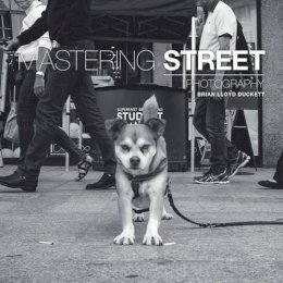 B Duckett - Mastering Street Photography - 9781781452691 - V9781781452691