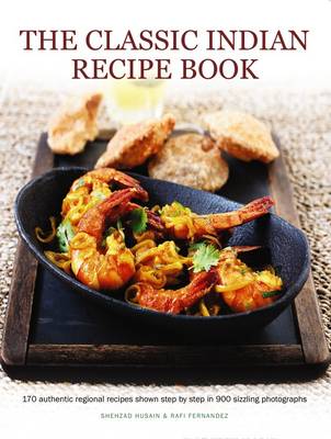 Husain Shehzad & Fernandez Rafi - Classic Indian Recipe Book - 9781781460368 - V9781781460368