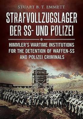 Insight Guides - Strafvollzugslager der SS und Polizei: Himmler´S Wartime Institutions for the Detention of Waffen-Ss and Polize - 9781781555606 - V9781781555606