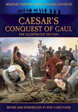 Bob Carruthers - Caesar´s Conquest of Gaul - 9781781591499 - V9781781591499