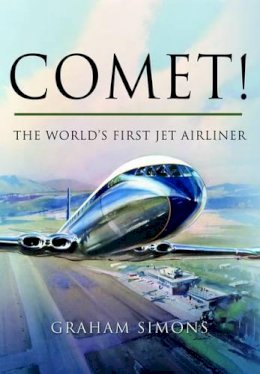 Graham M. Simons - Comet! The World´s First Jet Airliner - 9781781592793 - V9781781592793
