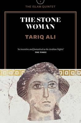 Tariq Ali - The Stone Woman: A Novel - 9781781680049 - V9781781680049