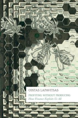 Costas Lapavitsas - Profiting without Producing - 9781781681411 - V9781781681411