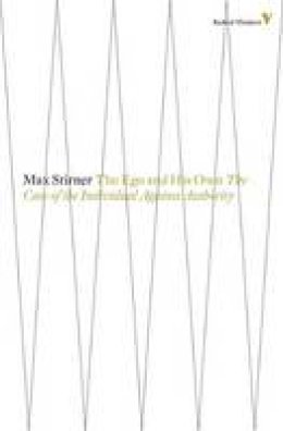 Max Stirner - The ego and his own - 9781781681565 - V9781781681565