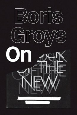 Boris Groys - On the New - 9781781682920 - V9781781682920
