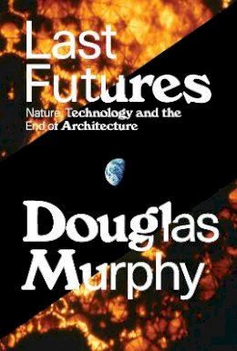 Douglas Murphy - Last Futures - 9781781689752 - V9781781689752