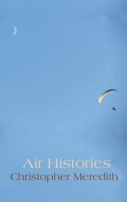 Christopher Meredith - Air Histories - 9781781720745 - V9781781720745
