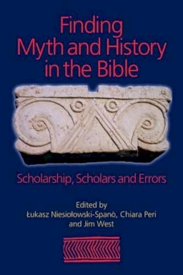  Niesiolowski-Spano - Finding Myth and History in the Bible - 9781781791264 - V9781781791264