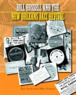 Ray Smith - Bill Russell and the New Orleans Jazz Revival 2015 (Popular Music History) - 9781781791691 - V9781781791691