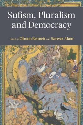 Clinton Bennett (Ed.) - Sufism, Pluralism and Democracy - 9781781792216 - V9781781792216