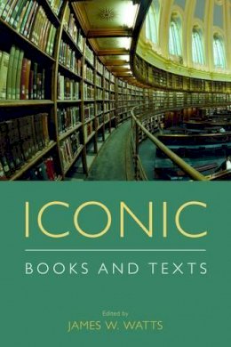 James Watts (Ed.) - Iconic Books and Texts - 9781781792544 - V9781781792544
