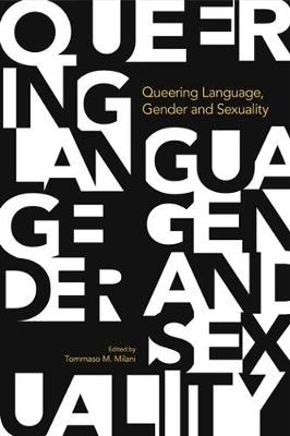 Tommaso M. Milani - Queering Language, Gender and Sexuality - 9781781794937 - V9781781794937