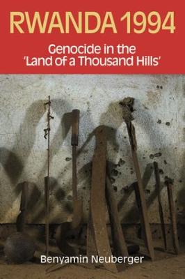 Benyamin Neuberger - Rwanda 1994: Genocide in the  Land of a Thousand Hills - 9781781795804 - V9781781795804
