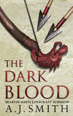 A. J. Smith - The Dark Blood - 9781781852279 - 9781781852279