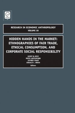 Peter Luetchford - Hidden Hands in the Market: Ethnographies of Fair Trade, Ethical Consumption and Corporate Social Responsibility - 9781781901571 - V9781781901571