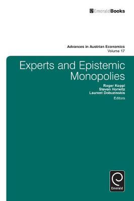 Roger Koppl - Experts and Epistemic Monopolies - 9781781902165 - V9781781902165