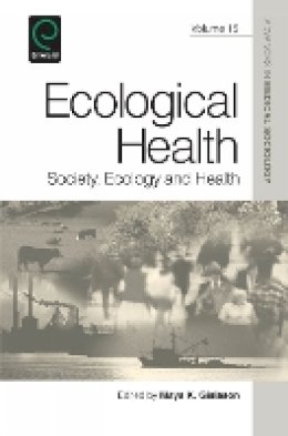 Dr. Maya K Gislason - Ecological Health: Society, Ecology and Health - 9781781903230 - V9781781903230