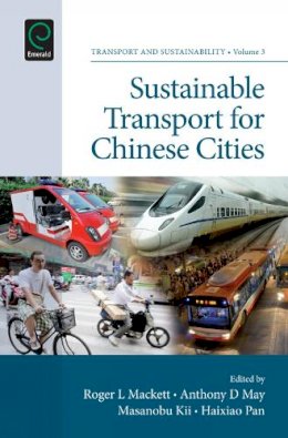 Roger L Mackett - Sustainable Transport for Chinese Cities - 9781781904756 - V9781781904756