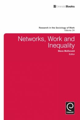 Steve Mcdonald - Networks, Work, and Inequality - 9781781905395 - V9781781905395