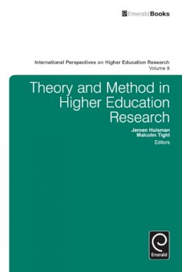 Malcolm Tight - Theory and Method in Higher Education Research - 9781781906828 - V9781781906828