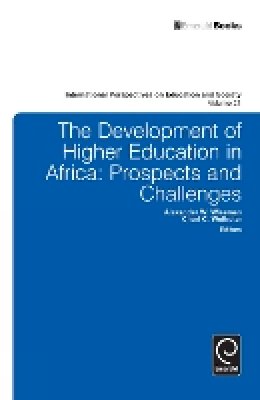 Alexander W. Wiseman - Development of Higher Education in Africa: Prospects and Challenges - 9781781906989 - V9781781906989
