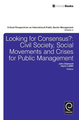 Prof. John Diamond - Looking for Consensus: Civil Society, Social Movements and Crises for Public Management - 9781781907245 - V9781781907245