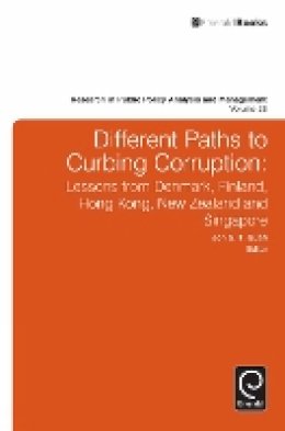 Jon S.t. Quah - Different Paths to Curbing Corruption: Lessons from Denmark, Finland, Hong Kong, New Zealand and Singapore - 9781781907306 - V9781781907306