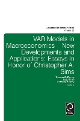 Prof. Thomas Fomby - Var Models in Macroeconomics - New Developments and Applications: Essays in Honor of Christopher A. Sims - 9781781907528 - V9781781907528