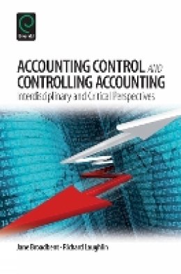 Jane Broadbent - Accounting Control and Controlling Accounting: Interdisciplinary and Critical Perspectives - 9781781907627 - V9781781907627