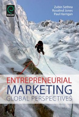 Zubin Sethna - Entrepreneurial Marketing: Global Perspectives - 9781781907863 - V9781781907863