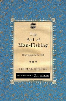 Thomas Boston - The Art of Man–Fishing: How to reach the lost - 9781781911082 - V9781781911082