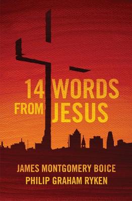 James Montgomery Boice - 14 Words from Jesus - 9781781912058 - V9781781912058