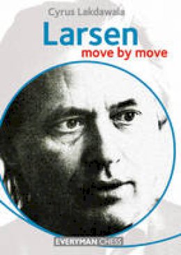 Cyrus Lakdawala - Larsen: Move by Move - 9781781942017 - V9781781942017